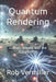Quantum Rendering: Games, Minds, and the Future of AI by Rob Vermiller