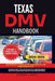 Texas DMV Handbook: Mastering the Rules of the Road in the Lone Star State by Jordan J. Smith