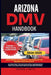 Arizona DMV Handbook: Mastering the Rules of the Road in the Grand Canyon State by Jordan J. Smith