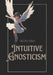 Intuitive Gnosticism by Ald