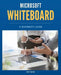 Microsoft Whiteboard Basics: A Beginner's Guide by Kiet Huynh