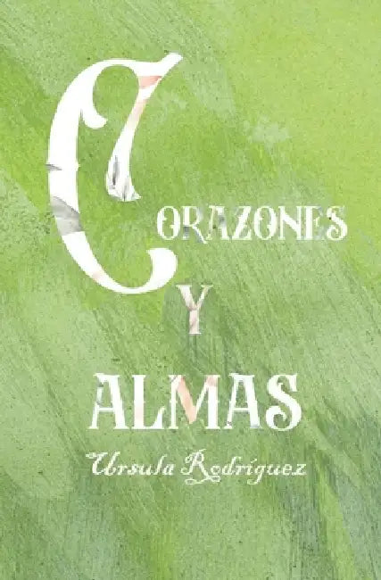 Corazones Y Almas by Úrsula Rodríguez