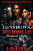 Guns Down, Bottoms Up: Bankroll Mafia by Lo-Life