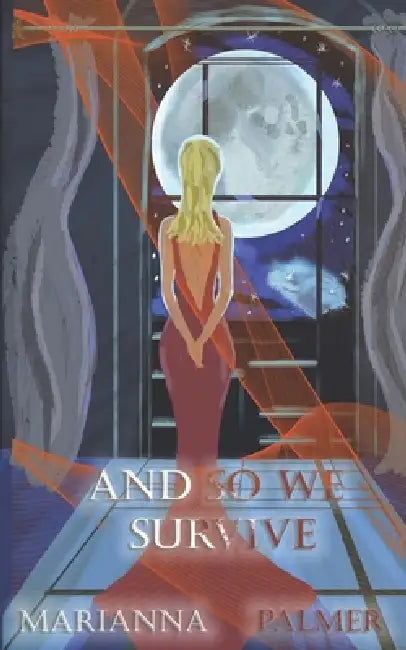 And So We Survive by Marianna Palmer