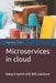 Microservices in cloud: Doing it right in GCP, AWS and Azure by Himanshu Tiwari