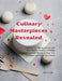 Culinary Masterpieces Revealed: Transform Your Baking Journey with Three Hundred Seventy Irresistible Cookie and Cake Recipes to Hone Your Techniques by Mary M. Jones