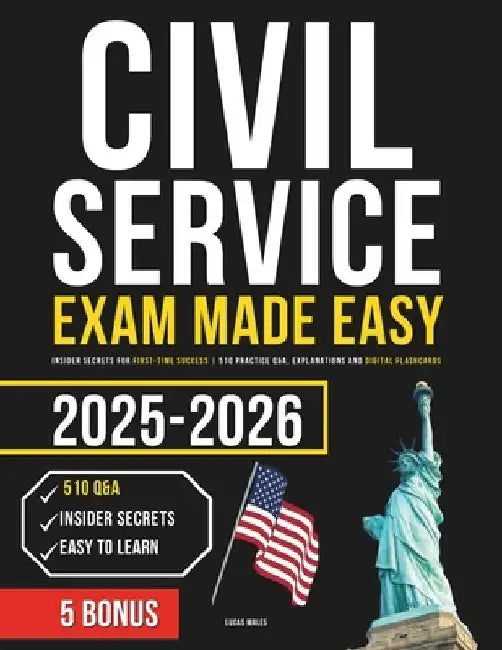 Civil Service Exam Made Easy: Insider Secrets for First-Time Success 510 Practice Q&A, Explanations and Digital Flashcards by Publishing Help
