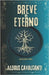 Breve E Eterno by Cavalcanti, Aldous
