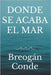 Donde se acaba el mar by Conde, Breogán