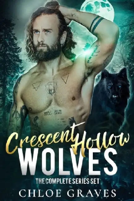 Crescent Hollow Wolves: The Complete Series Set by Chloe Graves