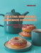 Creating Irresistible Homemade Doughnuts: An In-Depth Guide to Mastering Over Sixty Unique Recipes and Techniques by Elizabeth C. Davis