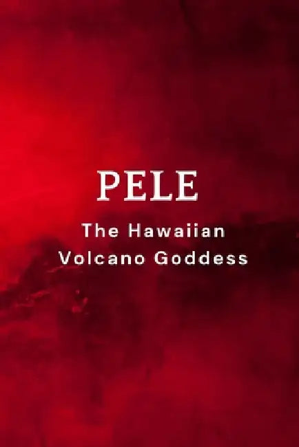Pele - The Hawaiian Volcano Goddess by Nichole Muir