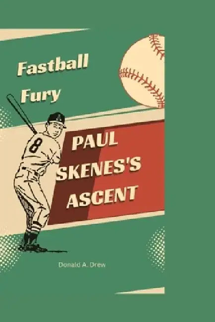 Paul Skenes's Ascent: Fastball Fury by Donald A. Drew