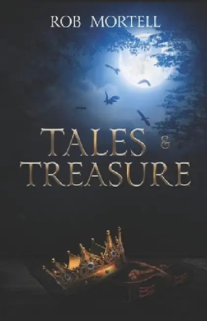 Tales & Treasure by Rob Mortell