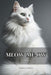 Meow Me-ow: A novella for cats, and only about cats. But who can say for sure? Only cats can read it! by Hanna Furman