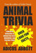 Animal Trivia: A Massive Collection of Animal Fun Facts, Anecdotes, and Pub Quiz Trivia by Adicus Abbott