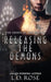 Releasing the Demons by L. D. Rose