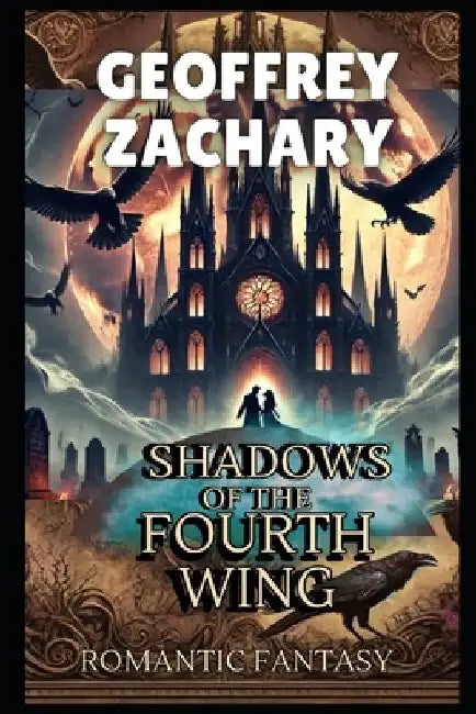 Shadows of the Fourth Wing by Geoffreyy Zachary