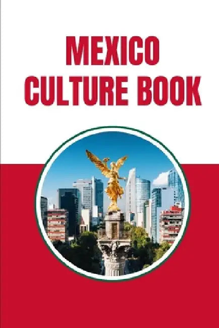 Mexico Culture Book by Beth Reed