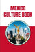 Mexico Culture Book by Beth Reed