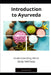 Introduction to Ayurveda: Understanding Mind-Body Wellness by Lily N. Sinclair