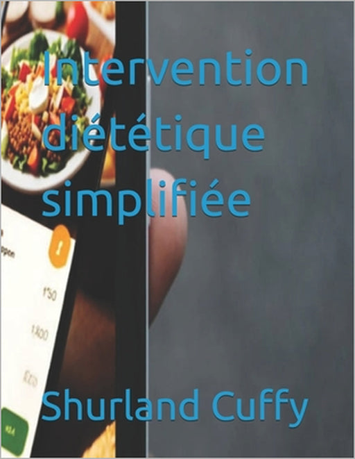 Intervention diététique simplifiée by Sonali Bartholomew, Shurland Cuffy