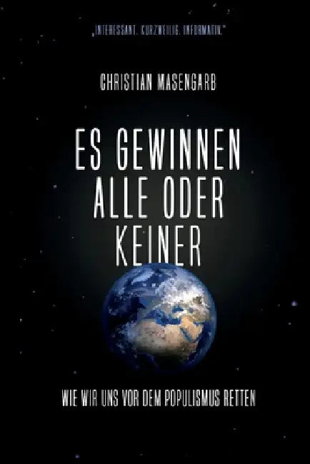 Es gewinnen alle oder keiner: Wie wir uns vor dem Populismus retten by Christian Masengarb