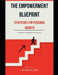 The Empowerment Blueprint Strategies for Personal Growth: Building a Foundation for Success by Infowave Mrv