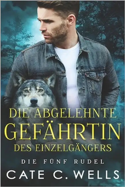 Die Abgelehnte Gefährtin des Einzelgängers: Eine paranormale, romantische Wolfshifter Roman by Kadiric, Arnela
