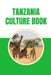 Tanzania Culture Book by Beth Reed