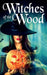 Witches of The Wood by Alexandria Clarke