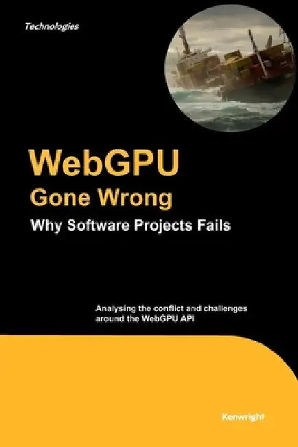 WebGPU Gone Wrong by Kenwright