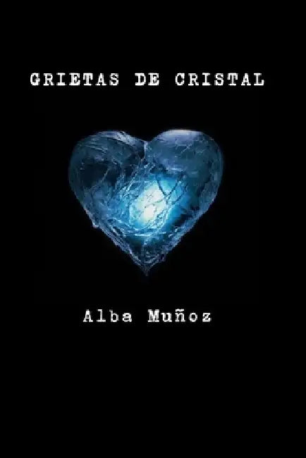 Grietas de cristal by Alba Muñoz Carbonell