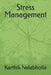 Stress Management by Karthik Nelabhotla