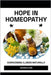 Hope in Homeopathy: Overcoming Illness Naturally by Sinclair, Lily N.