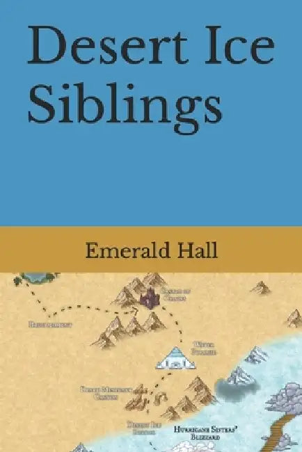 Desert Ice Siblings by Emerald Hall