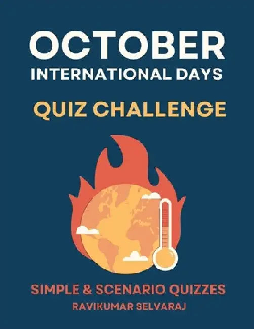 October International Days Quiz Challenge: Simple & Scenario Quizzes by Ravikumar Selvaraj