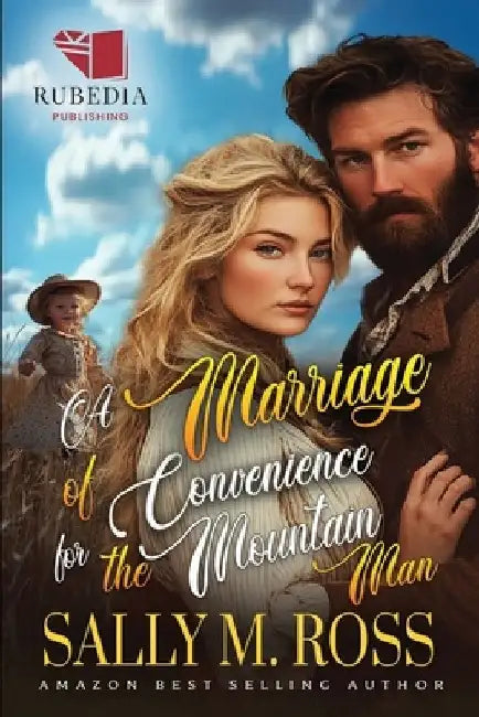 A Marriage of Convenience for the Mountain Man: A Western Historical Romance Book by Sally M. Ross