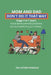 Mom and Dad, Don't Do It That Way: It prevents bad habits, behavioral problems and developmental delays. Stage from 3 to 7 years old by Esther González
