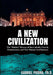 A New Civilization: The "Hidden" History of the Catholic Church, Freemasonry, and Non-Human Intelligences by Gabriel Piedra