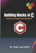 Building Blocks of C-Learn to Code from Scratch by Roger Jees Smith T