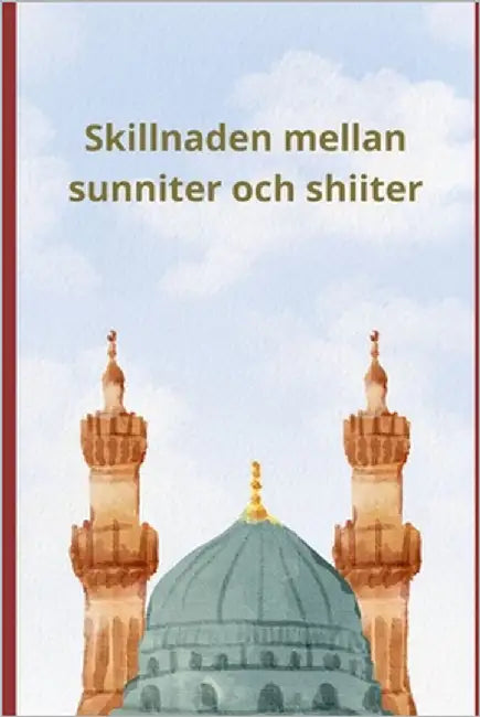 Skillnaden mellan sunniter och shiiter by Slama, Bah