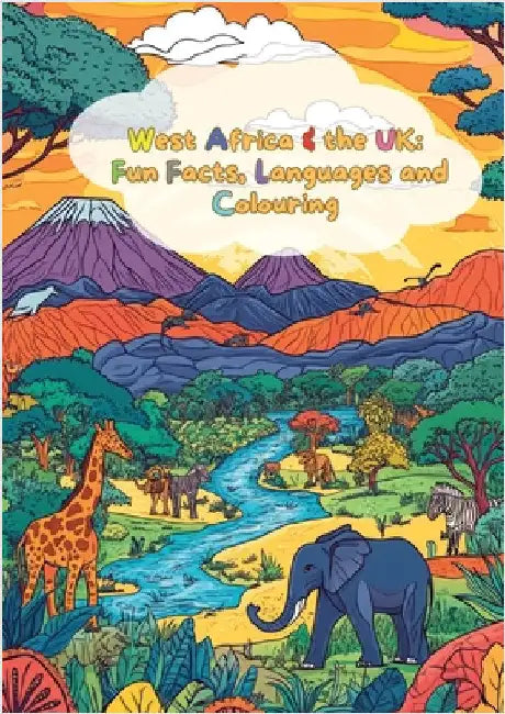 West Africa & the UK: Fun Facts, Languages and Colouring by One Wor1d