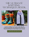 The Ultimate Knitting Techniques Book: Learn Complex Stitches and Create Unique Scarves and Socks with Easy to Follow projects for Every Skill Level by Megan CD Wright