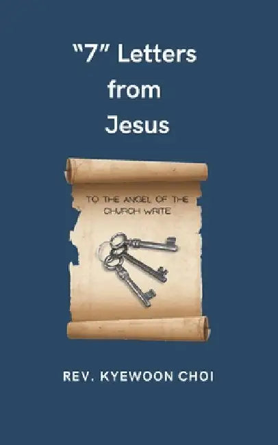 "7" Letters from Jesus by Kyewoon Choi