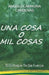 Una Cosa O Mil Cosas: El Enfoque Te Da Fuerza by Angelo Alberto Carmona Cardenas Aa CC