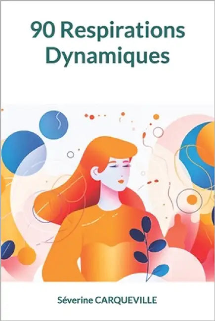 90 Respirations Dynamiques by Carqueville, Séverine