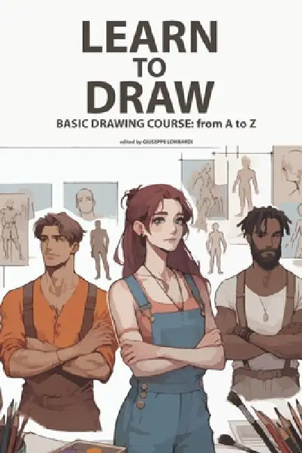 Learn to Draw: BASIC DRAWING COURSE: from A to Z (9798340608253) by ...