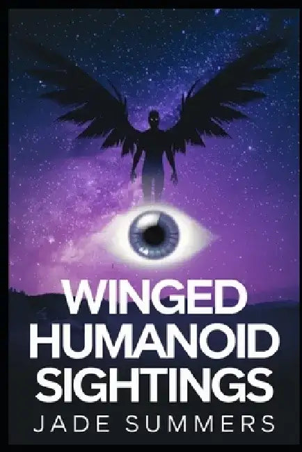 Winged Humanoid Sightings by Jade Summers