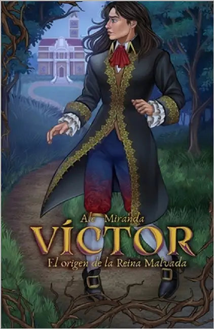 Víctor: El origen de la Reina Malvada by Miranda Rodríguez, Ale